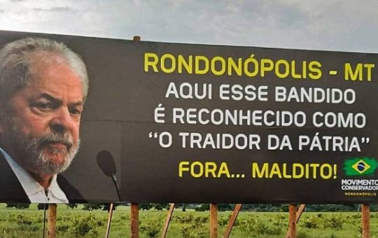 Lula é chamado de traidor em outdoor instalado no Mato Grosso: "Maldito!"