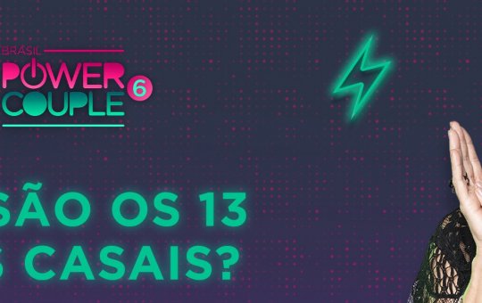 Power Couple 6: confira a lista dos 13 casais participantes