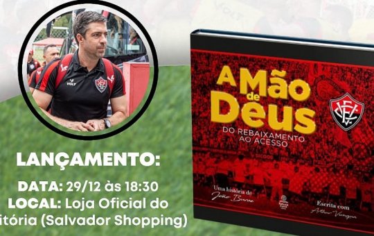 Técnico João Burse lança livro sobre campanha de acesso do Vitória na Série C
