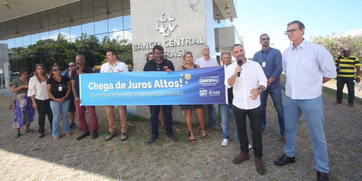 Bancários na Bahia aderam a atos contra o Banco Central e pedem corte de juros