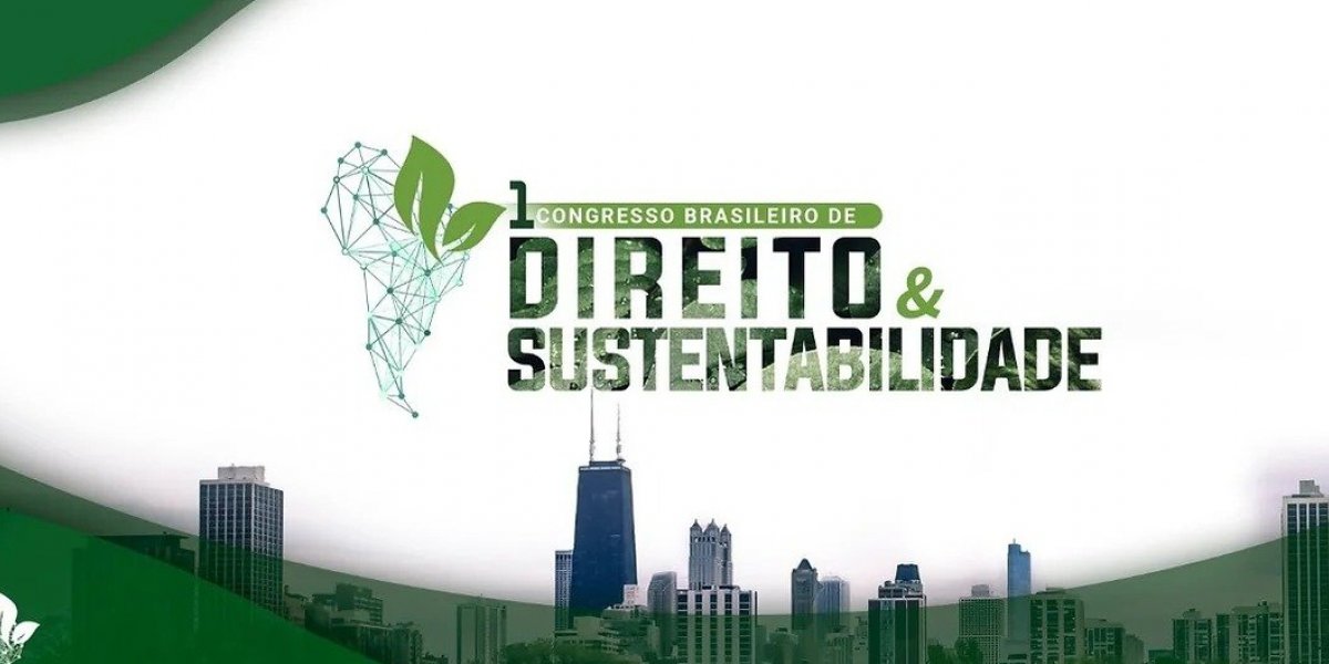 Salvador recebe 1º Congresso Brasileiro de Direito e Sustentabilidade