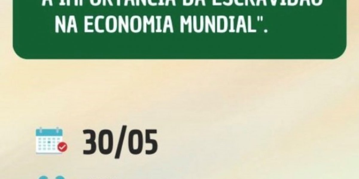 Universidade do RS faz palestra sobre “A importância da escravidão na economia"