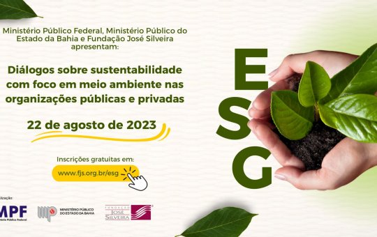 Fundação José Silveira promove evento gratuito sobre ESG em Salvador