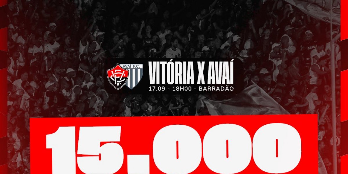 Mais de 15 mil torcedores garantidos para Vitória x Avaí