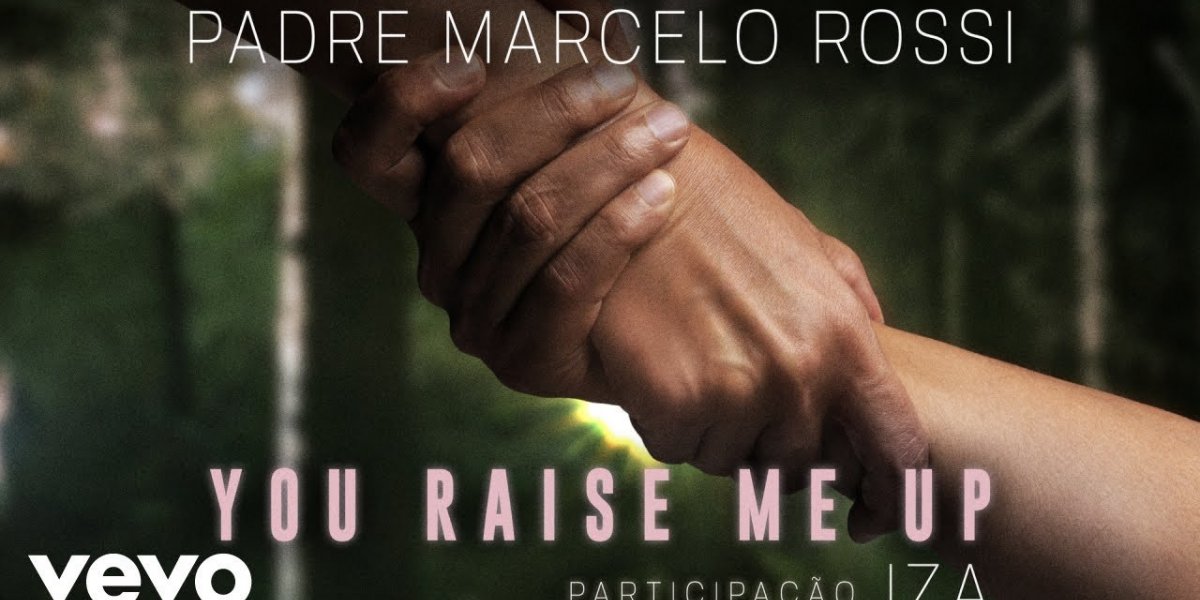 Padre Marcelo Rossi e IZA lançam versão emocionante de ‘You Raise Me Up’