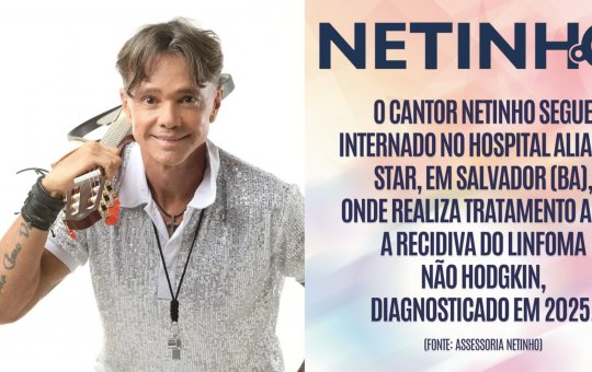 Cantor Netinho é internado em Salvador após retorno do câncer